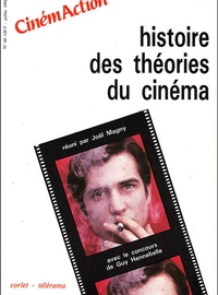 Joël Magny et Guy Hennebelle - CinémAction N° 60 : Histoire des théories du cinéma.