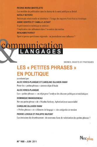Yves Jeanneret et Emmanuël Souchier - Communication et Langages N° 168, Juin 2011 : Les "petites phrases" en politique.