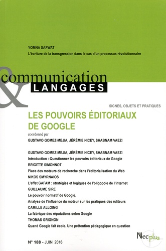 Gustavo Gomez-Mejia et Jérémie Nicey - Communication et Langages N° 188, juin 2016 : Les pouvoirs éditoriaux de Google.
