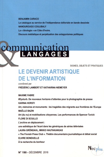 Frédéric Lambert et Katharina Niemeyer - Communication et Langages N° 190, décembre 2016 : Le devenir artistique de l'information.