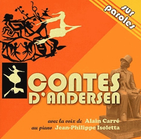 Alain Carré et Jean-Philippe Isoletta - Contes d'Andersen. 2 CD audio