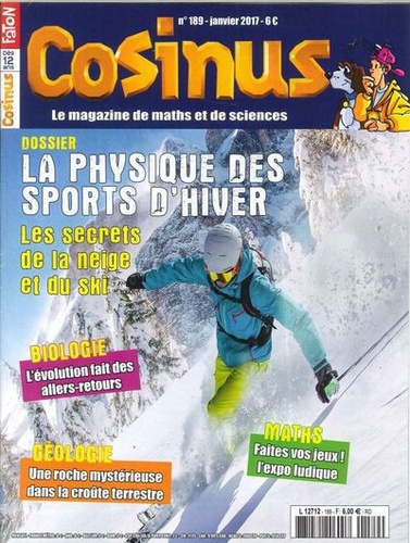 Cosinus N° 189, janvier 2017 La physique des sports d'hiver. Les secrets de la neige et du ski