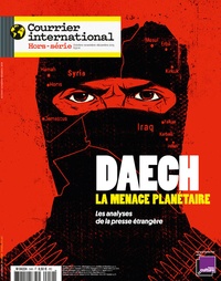  Courrier International - Courrier international Hors-série N° 54, octobre-novembre-décembre 2015 : Daech, la menace planétaire.