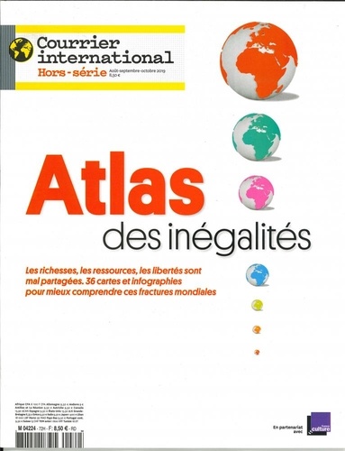Arnaud Aubron - Courrier international. Hors-série Hors-série N° 72, août-septembre-octobre 2019 : Atlas des inégalités.