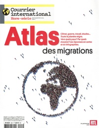 Virginie Lepetit - Courrier international. Hors-série Août-septembre 2023 : Atlas des migrations.