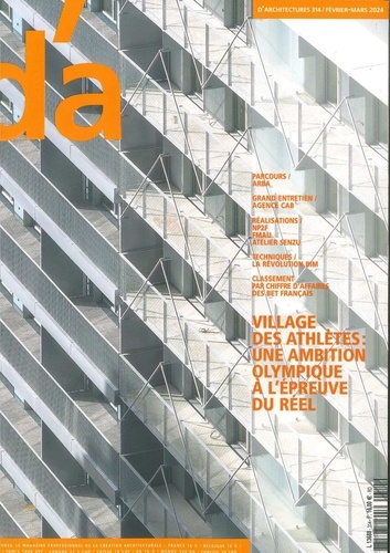  Revue d'Architecture et Emmanuel Caille - D'Architectures N° 314, février-mars 2014 : Village des athlètes : une ambition olympique à l'épreuve du réel.