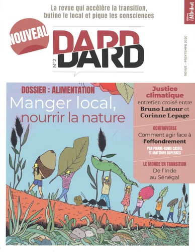 Dard/Dard N° 2, printemps 2020 Manger local, nourrir la nature