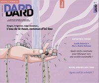 Eric Fourreau - Dard/Dard N° 7, automne 2022 : L'eau de là-haut, commun d'ici-bas.
