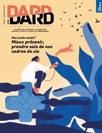 Eric Fourreau - Dard/Dard N° 8, printemps 2023 : Une seule santé !.