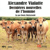 Alexandre Vialatte - Dernières nouvelles de l'homme. 1 CD audio MP3