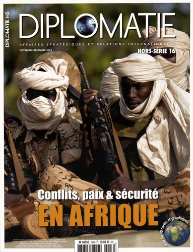 Alexis Bautzmann - Diplomatie Hors-série N° 16, novembre-décembre 2015 : Conflits, paix & securité en Afrique.
