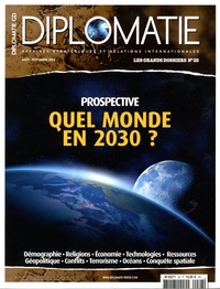Alexis Bautzmann - Diplomatie Les Grands Dossiers N° 28, août-septembre 2015 : Quel monde en 2030 ?.