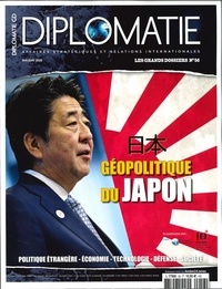 Alexis Bautzmann - Diplomatie Les grands dossiers N° 56, mai-juin 2020 : Géopolitique du Japon.