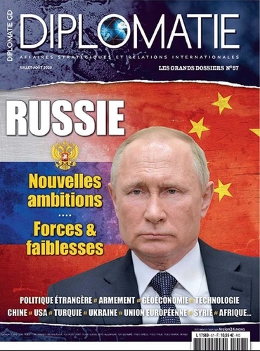 Alexis Bautzmann - Diplomatie Les grands dossiers N° 57, juillet-août 2020 : Russie, nouvelles ambitions, forces & faiblesses.