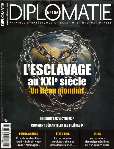 Alexis Bautzmann - Diplomatie N° 106, septembre-octobre 2020 : L'esclavage au XXIe siècle - Un fléau mondial.