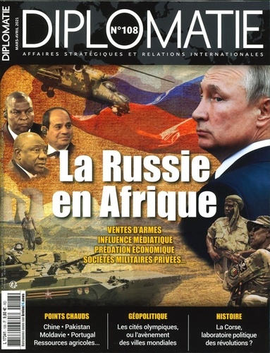 Alexis Bautzmann - Diplomatie N° 108, janvier-février 2021 : La Russie en Afrique.