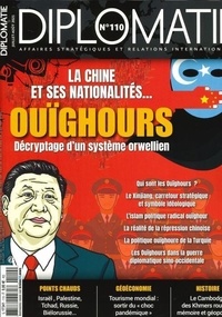 Alexis Bautzmann - Diplomatie N° 110, juillet-août 2021 : Ouïghours, décryptage d'un système orwellien.