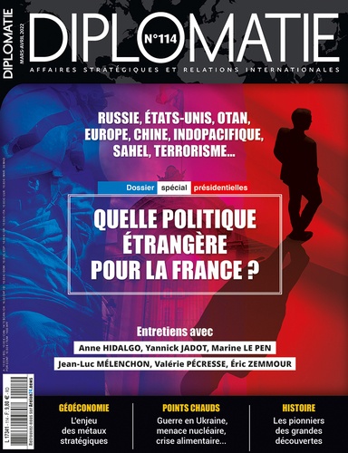 Alexis Bautzmann - Diplomatie N° 114, avril-mai 2022 : Quelle politique étrangère pour la France ?.