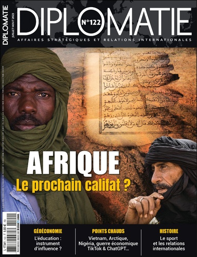 Alexis Bautzmann - Diplomatie N° 122, juillet-août 2023 : Afrique, le prochain califat ?.
