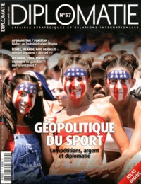 Alexis Bautzmann - Diplomatie N° 57, Juillet-août 2012 : Géopolitique du sport - Compétitions, argent et diplomatie.
