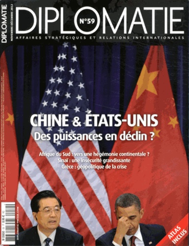Alexis Bautzmann - Diplomatie N° 59, Novembre-décembre 2012 : Chine & Etats-Unis - Des puissances en déclin ?.