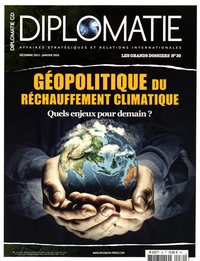 Alexis Bautzmann - Diplomatie. Les grands dossiers N° 30, décembre 2015-janvier 2 : Géopolitique du réchauffement climatique - Quels enjeux pour demain ?.