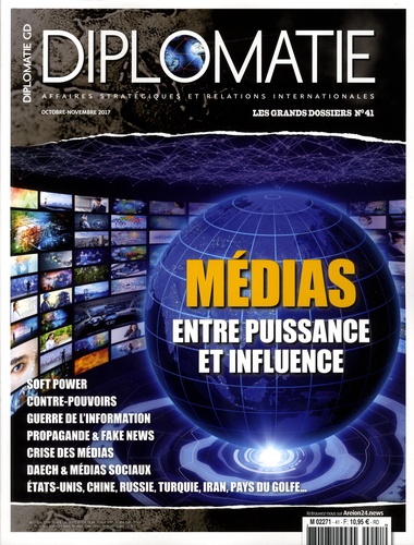 Alexis Bautzmann - Diplomatie. Les grands dossiers N° 41, octobre-novembre 2017 : Médias, entre puissance et influence.