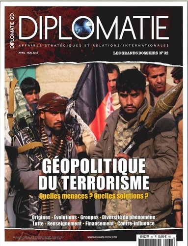 Alexis Bautzmann - Diplomatie. Les grands dossiers N° 32, avril-mai 2016 : Géopolitique du terrorisme.