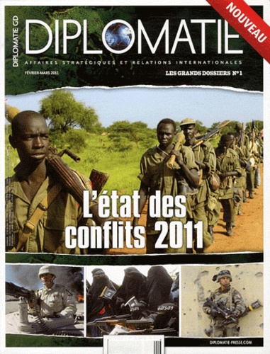 Alexis Bautzmann - Diplomatie. Les grands dossiers N° 1, février-mars 2011 : L'état des conflits 2011.