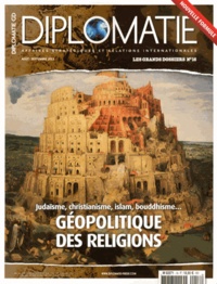 Alexis Bautzmann - Diplomatie. Les grands dossiers N° 16, août-septembre 2013 : Géopolitique des religions.