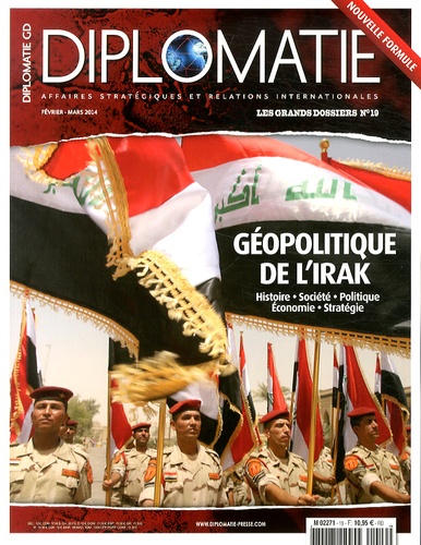 Alexis Bautzmann - Diplomatie. Les grands dossiers N° 19, Février-mars 2014 : Géopolitique de l'Irak.