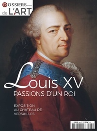  Faton - Dossier de l'art N° 303, novembre 2022 : Louis XV - Exposition au château de Versailles.