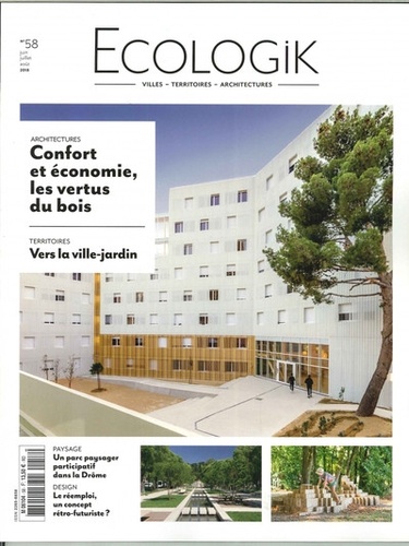 Laurie Picout - Ecologik N° 58, juin 2018 : Confort et économie, les vertus du bois.