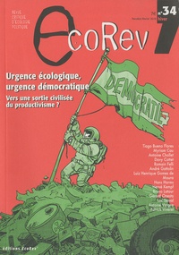 Florent Marcellesi - EcoRev' N° 34, Hiver 2010 : Urgence écologique, urgence démocratique - Vers une sortie civilisée du productivisme ?.