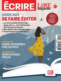  Lire Magazine - Ecrire avec Lire Magazine N° 2, octobre 2023 : Se faire éditer, guide 2024.