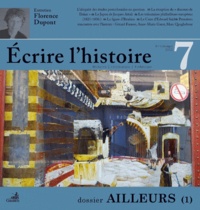 Claude Millet et Paule Petitier - Ecrire l'histoire N° 7, Printemps 2011 : Ailleurs.