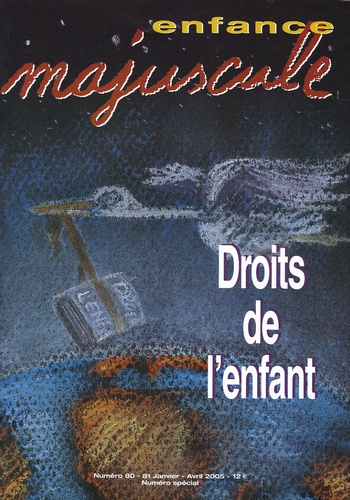 Michel Manciaux et Simone Chalon - Enfance majuscule N° 80-81, Janvier-Av : Droits de l'enfant.