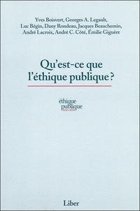 Yves Boisvert et Georges-A Legault - Ethique publique Hors-série : Qu'est-ce que l'éthique publique ?.
