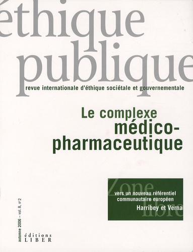 Bertrand Lebouché et Joseph Josy Lévy - Ethique publique Vol. 8, n° 2, automn : Le complexe médico-pharmaceutique.