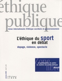 Suzanne Laberge et Philippe Liotard - Ethique publique Volume 7 N° 2, automne 2005 : L'éthique du sport en débat : dopage, violence, spectacle.