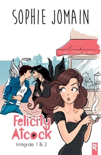 Felicity Atcock Intégrale 1 & 2