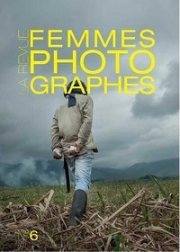  FemmesPHOTOgraphes - FemmesPHOTOgraphes N° 6 : .