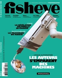 Benoît Baume - Fisheye N° 16, Janvier-février 2016 : Images automatisées - Les auteurs s'emparent des machines.