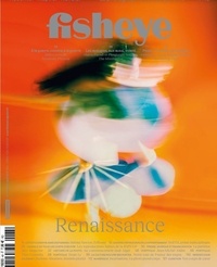  BE Contents - Fisheye N° 48, juillet 2021 : Renaissance.
