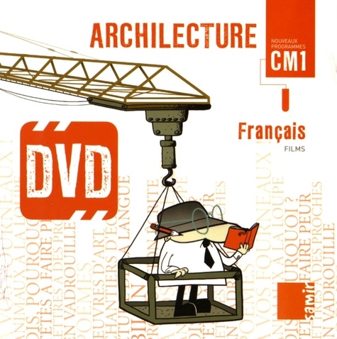 Colette Aoun et Aldia Benito - Français CM1 Archilecture. 1 DVD
