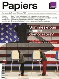 Philippe Thureau-Dangin - France Culture Papiers N° 27, Janvier-mars 2019 : Sommes-nous encore démocrates ?.