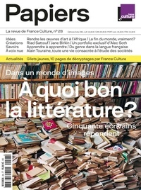 Philippe Thureau-Dangin - France Culture Papiers N° 28, avril-juin 2019 : A quoi bon la littérature ? - Cinquante écrivains répondent.