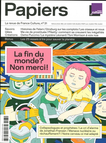 Philippe Thureau-Dangin - France Culture Papiers N° 31, janvier-mars 2020 : La fin du monde ? Non merci !.