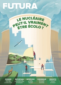  Futura Sciences - Futura N° 2 : Le nucléaire peut-il vraiment être écolo ?.