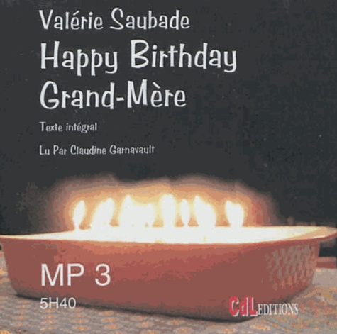 Valérie Saubade - Happy birthday grand-mère. 1 CD audio MP3